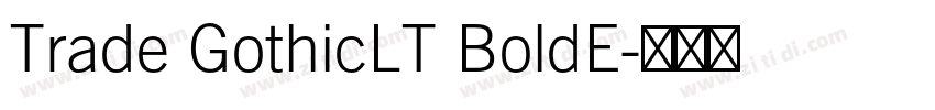 Trade GothicLT BoldE字体转换